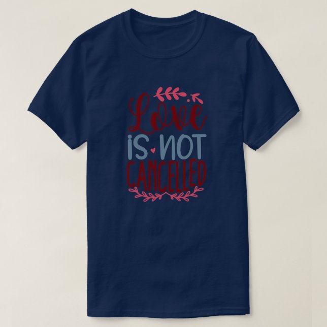 Kärlek har inte annullerats01 t shirt (Design framsida)