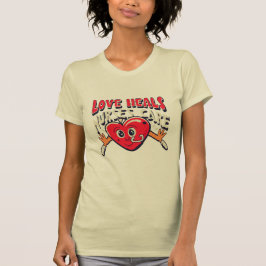 Kärlek Heals, Hem Health Nurse T Shirt