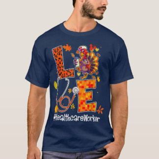 Kärlek Healthcare Worker Turkey Nurse Autumn Thank T Shirt