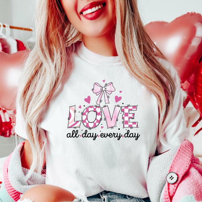 KÄRLEK hela dagen T Shirt (Skapare uppladdad)