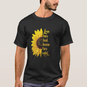 Kärlek Hennes men Lämna hennes Vild - Wildblomsolr T Shirt