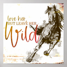 Kärlek Hennes men Lämna Vild Horse Sketch Poster