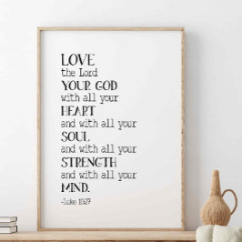 Kärlek Herren Gud, Luke 10:27 Poster
