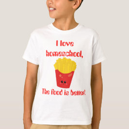Kärlek Homeschool Fransk Fries Tee Shirt