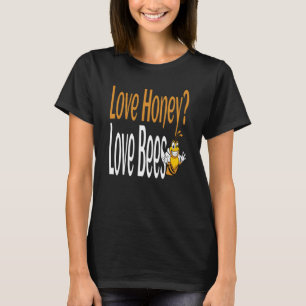 Kärlek Honung Kärlek Bees Humous Honungsbiodling Q T Shirt