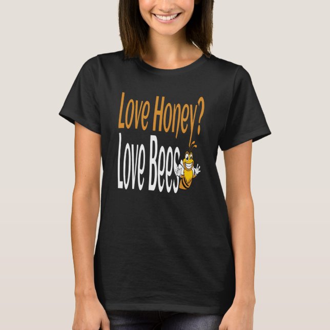 Kärlek Honung Kärlek Bees Humous Honungsbiodling Q T Shirt (Framsida)
