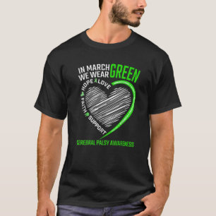 Kärlek Hope Awareness Vi Bära Grönt Cerebral Palsy T Shirt