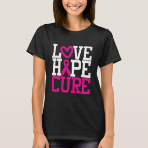 Kärlek Hope Cure Bröstkorgsband för bröstcanc T Shirt