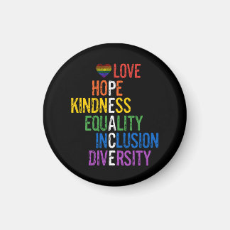 Kärlek Hope Kindness Equality Inclusion Diversity  Magnet