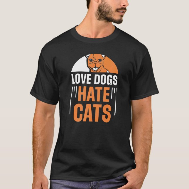Kärlek Hundar Hate Cats Hund Puppy Animal Ord T Shirt (Framsida)