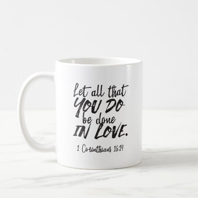 Kärlek i aktion - 1 Corinthians 16:14 inspirations Kaffemugg (Vänster)