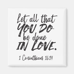 Kärlek i aktion - 1 Corinthians 16:14 inspirations Magnet