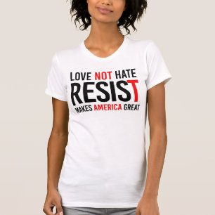 KÄRLEK INTE HATE GÖR AMERIKA UNDERBARARE T SHIRT