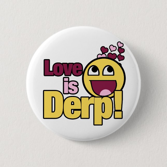 Kärlek is Herp Derp Knapp (Framsida)