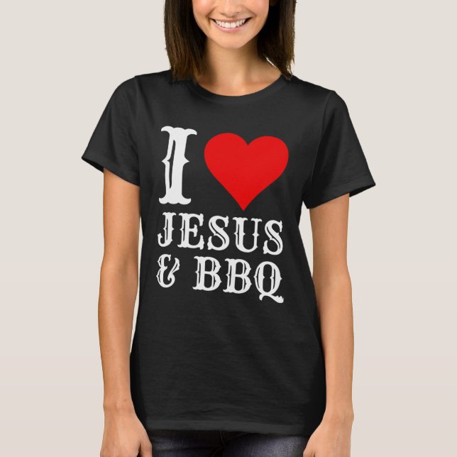 Kärlek Jesus Bbq Proud Christian Food Grill Kött S T Shirt (Framsida)