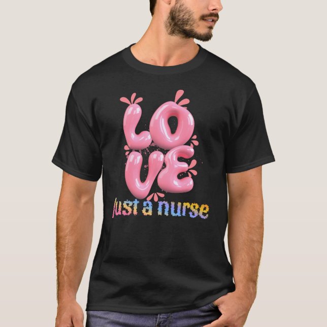Kärlek Just a Nurse T Shirt (Framsida)
