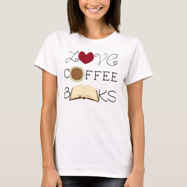 Kärlek, kaffe, Bokar T Shirt (Framsida)