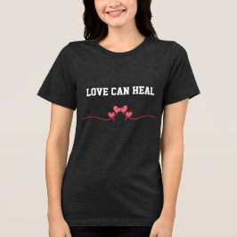 Kärlek Kan Läka T-shirt