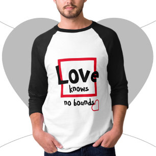 Kärlek känner inga gränser T-Shirt