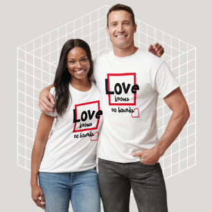 Kärlek känner inga gränser T-Shirt