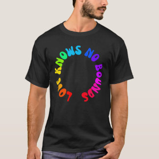 Kärlek känner inga gränser t shirt