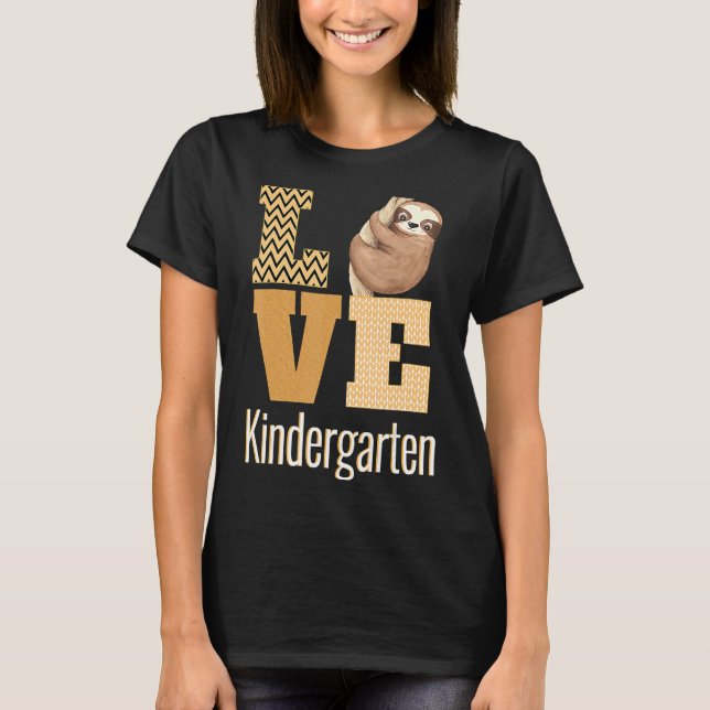 Kärlek Kindergarten Sloth Kinder Teacher tillbaka  T Shirt (Framsida)
