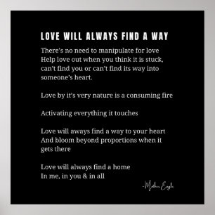 Kärlek kommer alltid att hitta ett sätt för dikt p poster