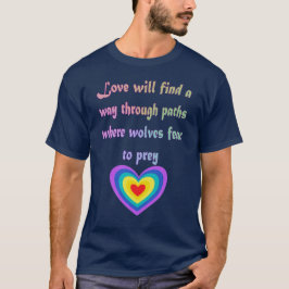 Kärlek kommer att hitta ett sätt att citera t shirt