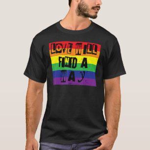 Kärlek kommer att hitta ett sätt för Gay pride Reg T Shirt