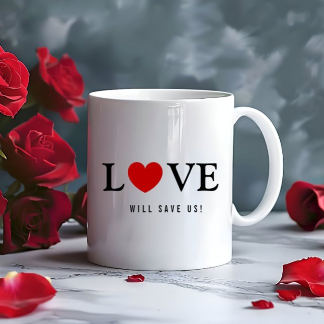 Kärlek kommer att Spara oss Slogan White Kaffemugg (Love Will Save Us Slogan White Coffee Mug)