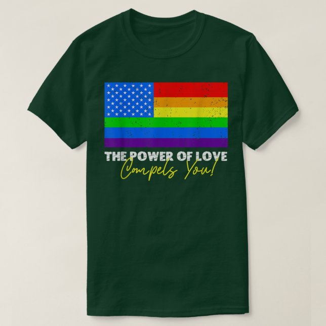 Kärlek kraft tvingar dig, LGBT USA:s regnbåge 4:e T Shirt (Design framsida)