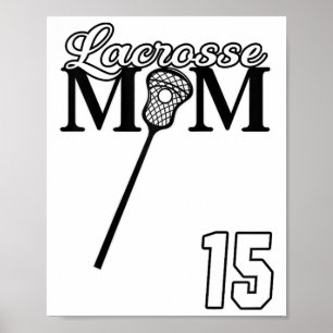 Kärlek Lacrosse Mamma Lacrosse #15 Shirt Lax Playe Poster