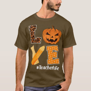 Kärlek Lärare Halloween Höstfällning Thanksgiving T Shirt