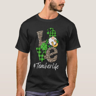 Kärlek Lärare Liv Tomtar St Patricks Day Tomte S T Shirt