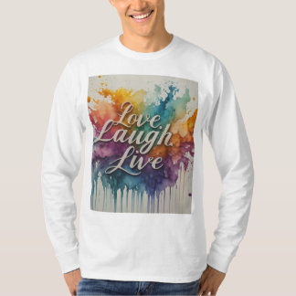 Kärlek, Laugh, Live T Shirt