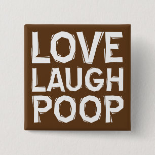 Kärlek Laugh Poop Funny Button Badge Pin-citat Knapp