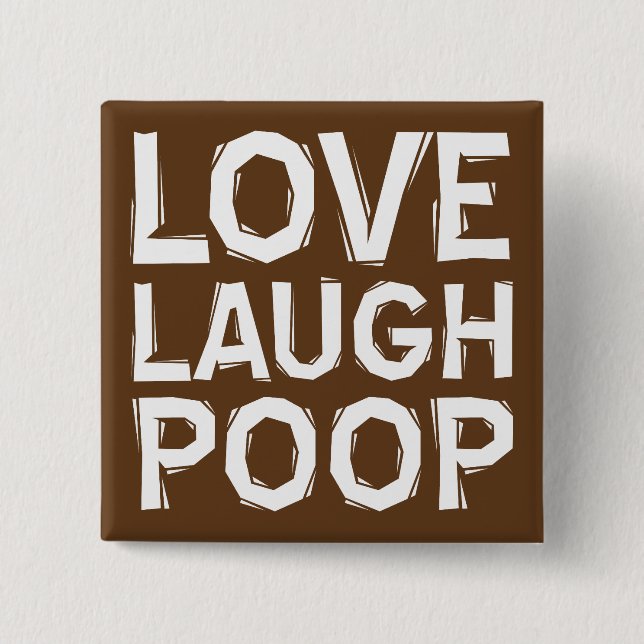 Kärlek Laugh Poop Funny Button Badge Pin-citat Knapp (Framsida)
