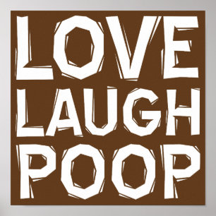 Kärlek Laugh Poop Funny Poster typografiska citatt