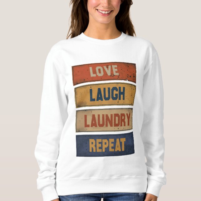 Kärlek Laugh Tvätt Repeat T Shirt (Framsida)