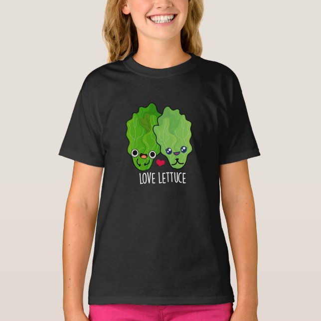 Kärlek Lettuce Funny Veggie Pun Mörk BG T Shirt (Framsida)