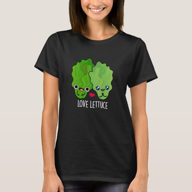Kärlek Lettuce Funny Veggie Pun T Shirt (Framsida)