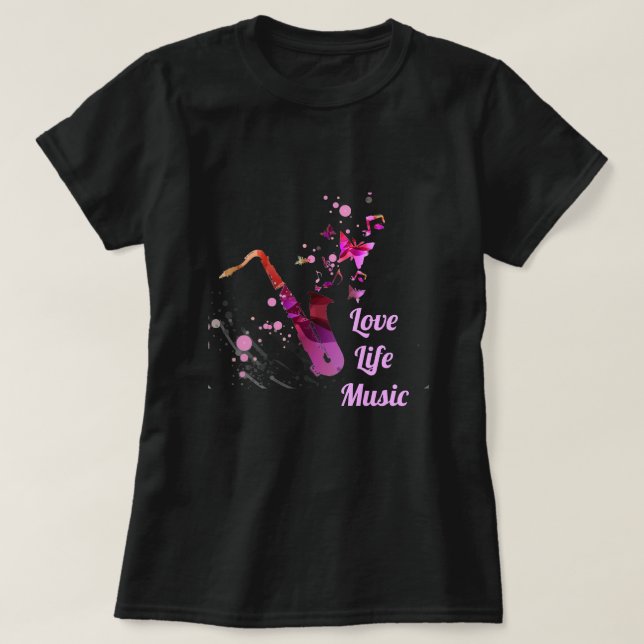 Kärlek Life Music-slogan Saxophone-musik T Shirt (Design framsida)