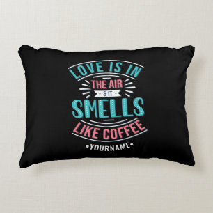 Kärlek ligger i Luft och det luktar som kaffe Prydnadskudde