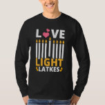 Kärlek Light Latkes Hanukkah Chanukah Jewish Manar T Shirt<br><div class="desc">Kärlek Light Latkes Hanukkah Chanukah Jewish Manar Women Kids.</div>