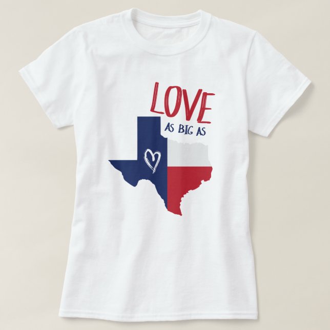 Kärlek lika stor som Texas T Shirt (Design framsida)