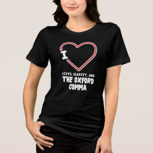 Kärlek Lists Clarity Oxford Comma English Grammar T Shirt