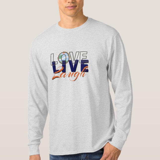 Kärlek Live Laugh Sweatshirt - inspiration och Coz T Shirt (Framsida)