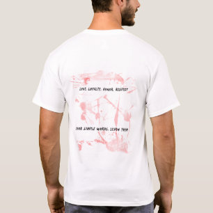 Kärlek, lojalitet, heder och respekt t shirt