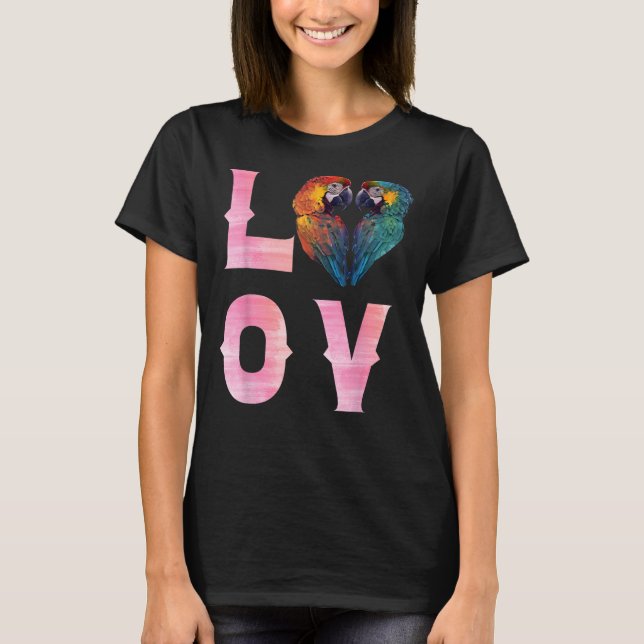 KÄRLEK Macaws och Macaw Parrots Bird Parrot Owners T Shirt (Framsida)
