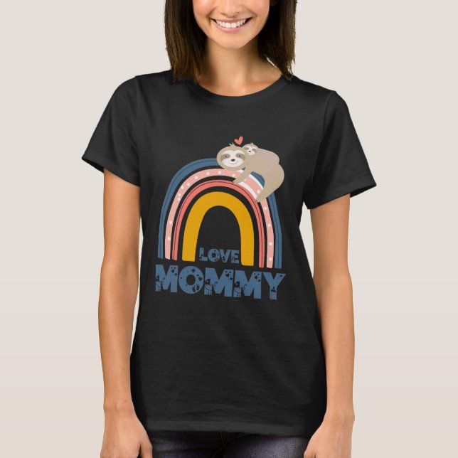 Kärlek Mamma Regnbåge Sloth Mamma och Baby Sloth T Shirt (Framsida)